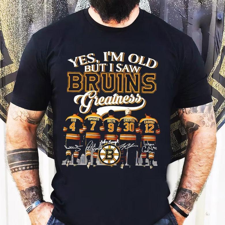 Yes I'm Old But I Saw Orr Esposito Bucyk Cheevers Cashman Boston Bruins Players Greatness Shirt