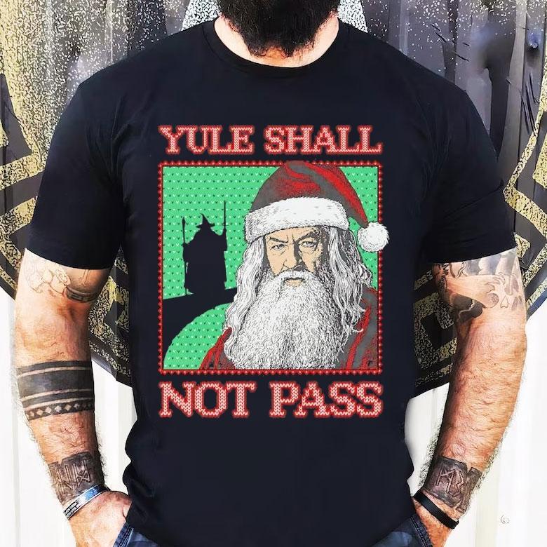 Yule Shall Not Pass Santa Claus Graphic Shirt