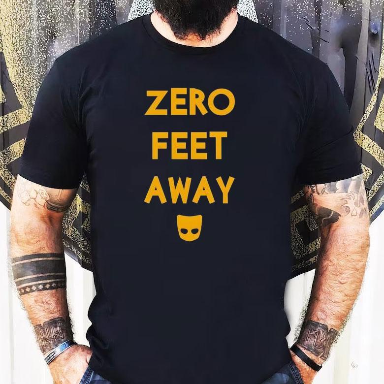 Zero Feet Away Shirt