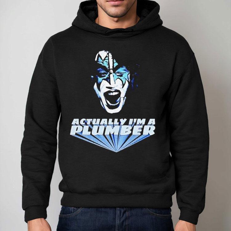 Actually I'm A Plumber Ace Frehley Shirt