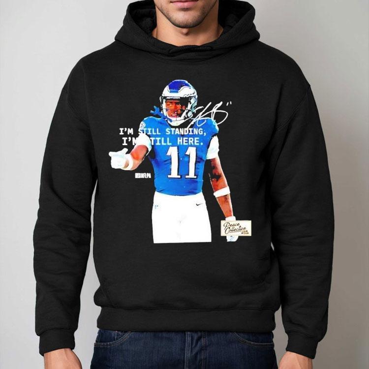 Aj Brown Philadelphia Eagles Philly I'm Still Standing I'm Still Here Shirt