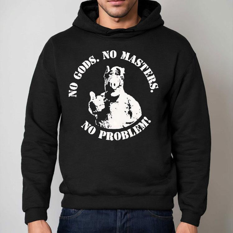 Alf Thumb Up Acrylic Pig No Gods No Masters No Problem Shirt