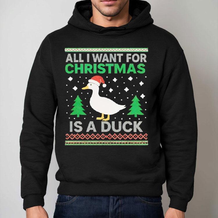 All I Want For Christmas Is A Duck Shirt