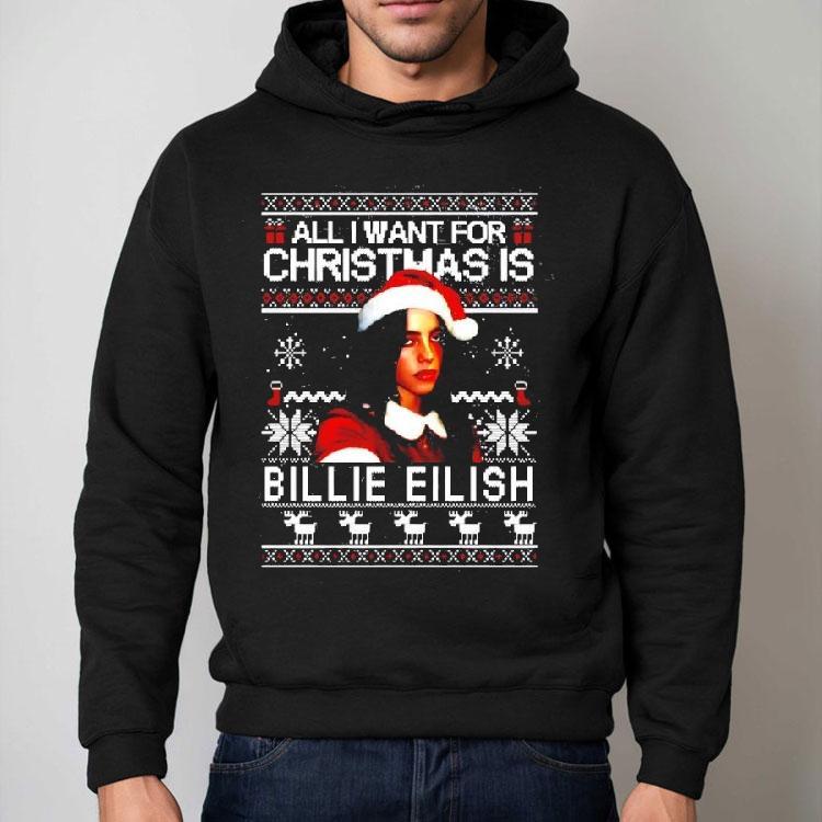 All I Want For Christmas Is Billie Eilish Shirt