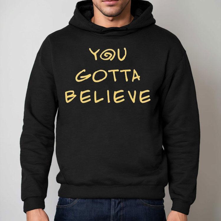 Archduke Redcat You Gotta Believe Shirt