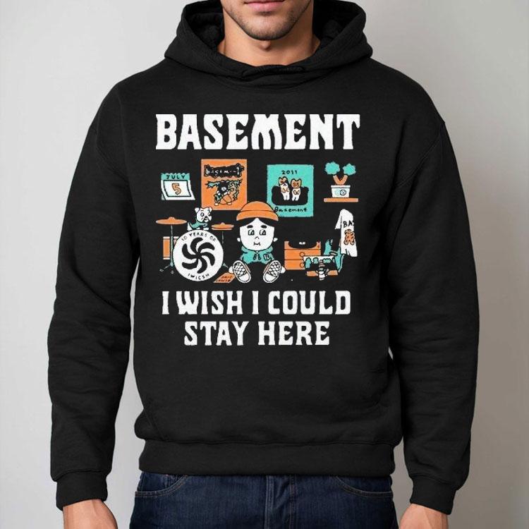 Basement I Wish I Could Stay Here Pug Shirt