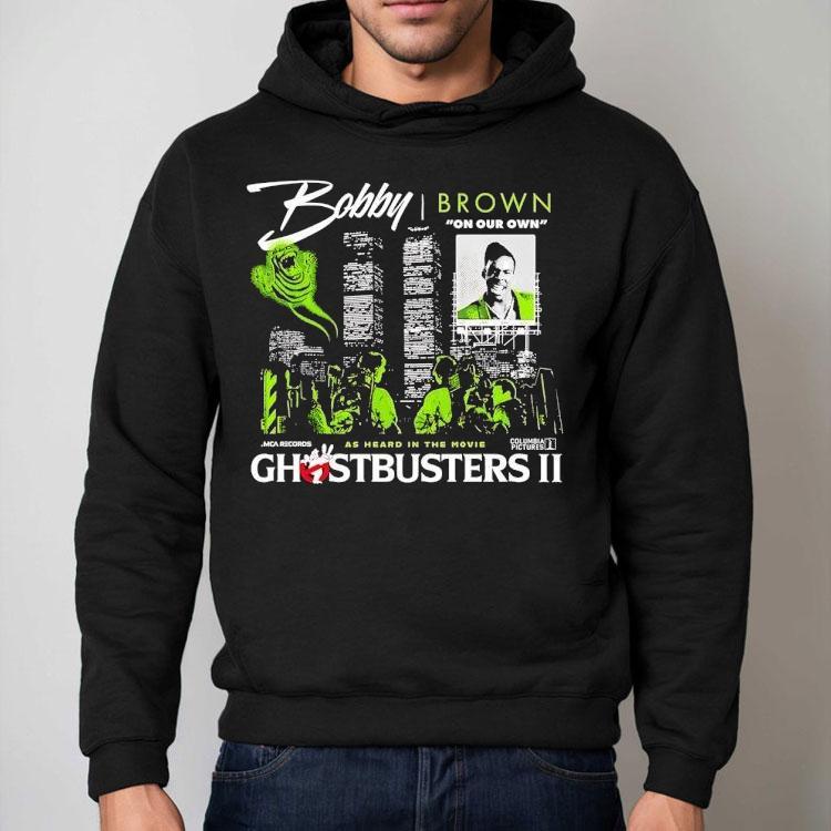 Bobby Brrown On Our Own As Heard In The Movie Ghostbusters Ii Shirt