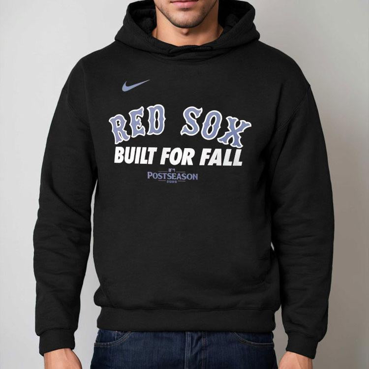 Boston Red Sox Baseball Built For Fall Mlb Postseason 2025 Shirt