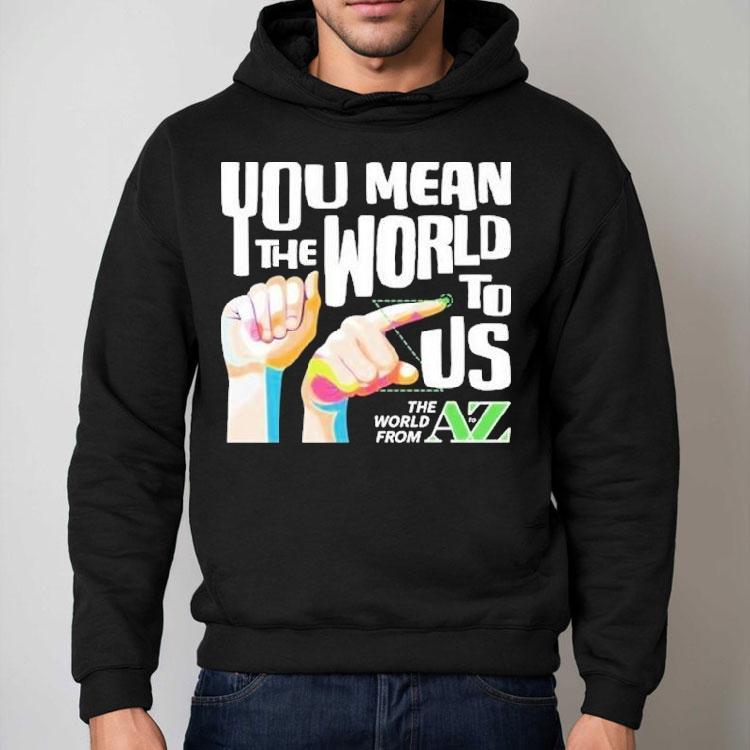 Carl Azuz You Mean The World To Us The World From To Az Logo Shirt