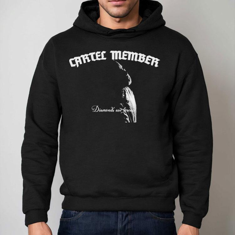 Cartel Member Diamonds Are Forever Shirt
