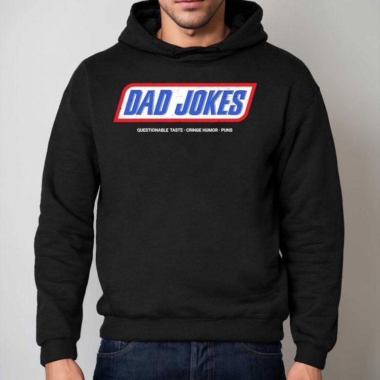 Dad Jokes Questionable Taste Cringe Humor Puns Shirt
