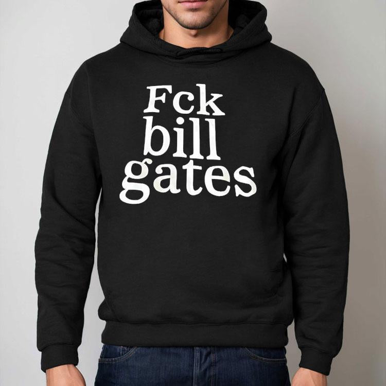 Fck Bill Gates Shirt