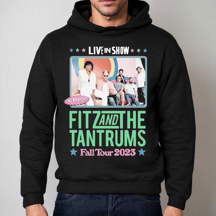 Fitz And The Tantrums Fall Tour 2023 Live In Show In Person Shirt
