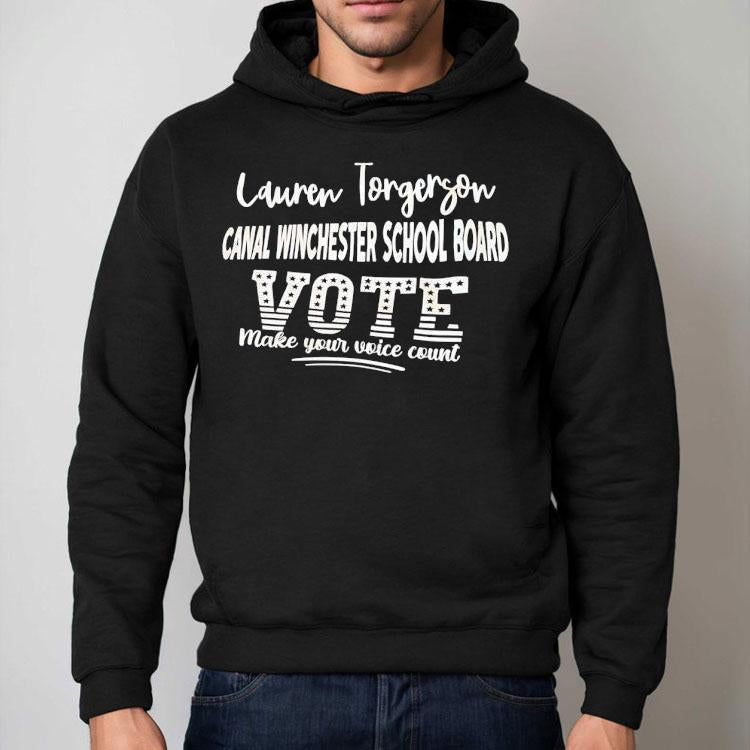 Lauren Torgerson Canal Winchester School Board Vote Make Your Voice Count Shirt