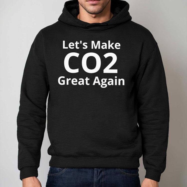 Let's Make Co2 Great Again Shirt