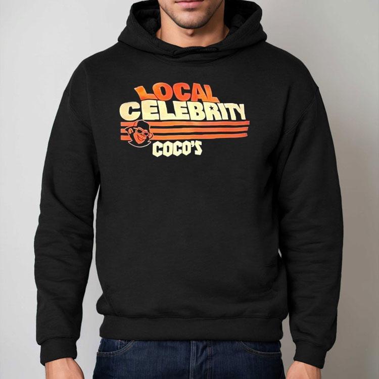 Local Celebrity Coco's Shirt