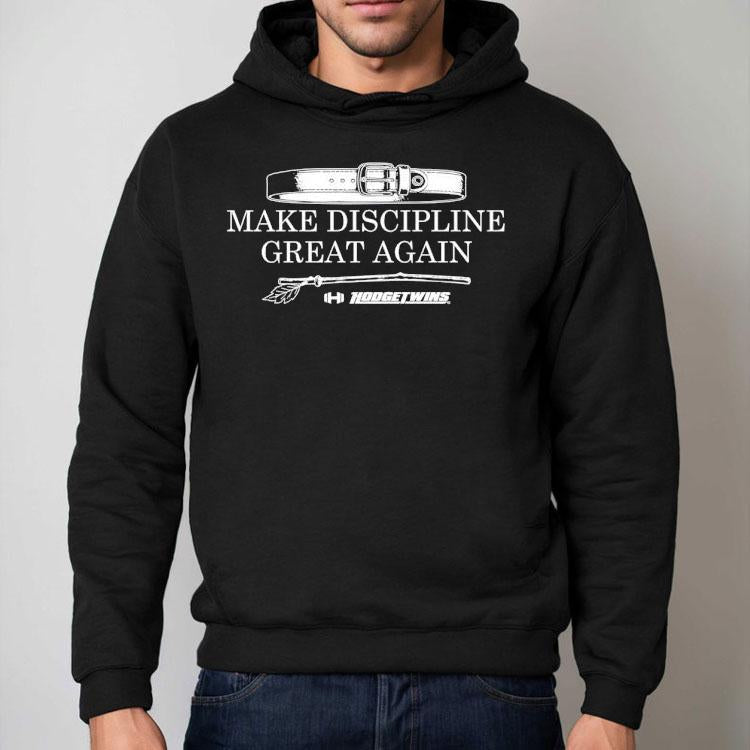 Make Discipline Great Again Shirt