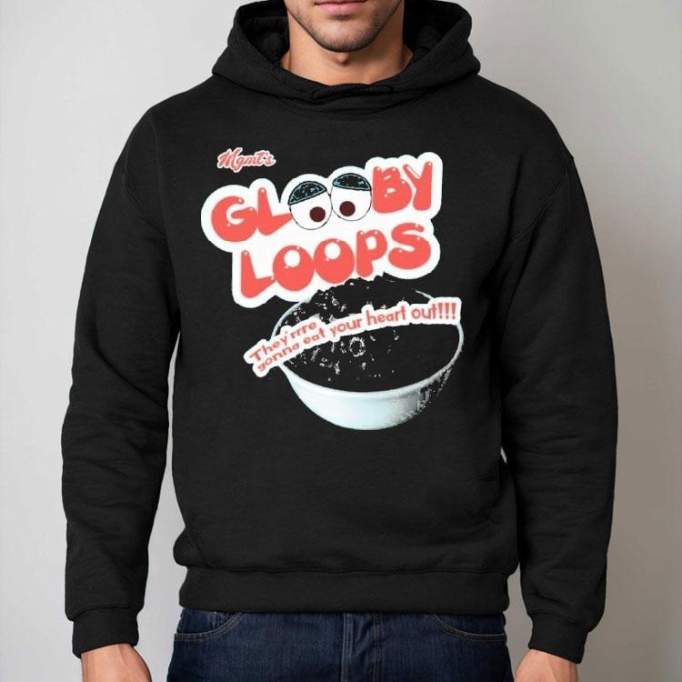 Mgmt Glooby Loops They're Gonna Eat Your Heart Out Shirt