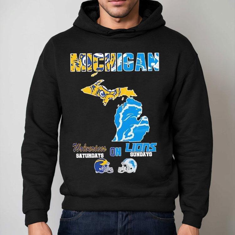 Michigan Sports Michigan Wolverines On Saturdays X Detroit Lions On Sundays State Of Mascot Shirt