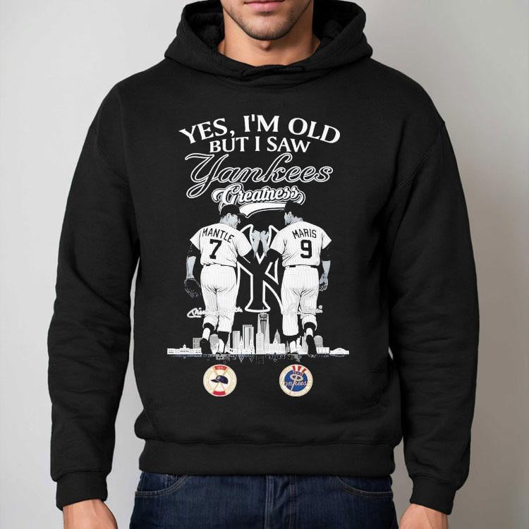 Mickey Mantle And Roger Maris Yes I'm Old But I Saw New York Yankees Greatness Shirt