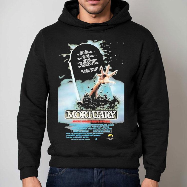 Mortuary Where Nobody Rests In Peace Shirt