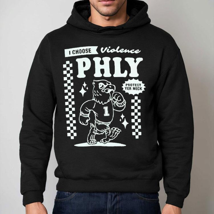 Philadelphia Eagles I Choose Violence Philly Protect Yer Neck Shirt