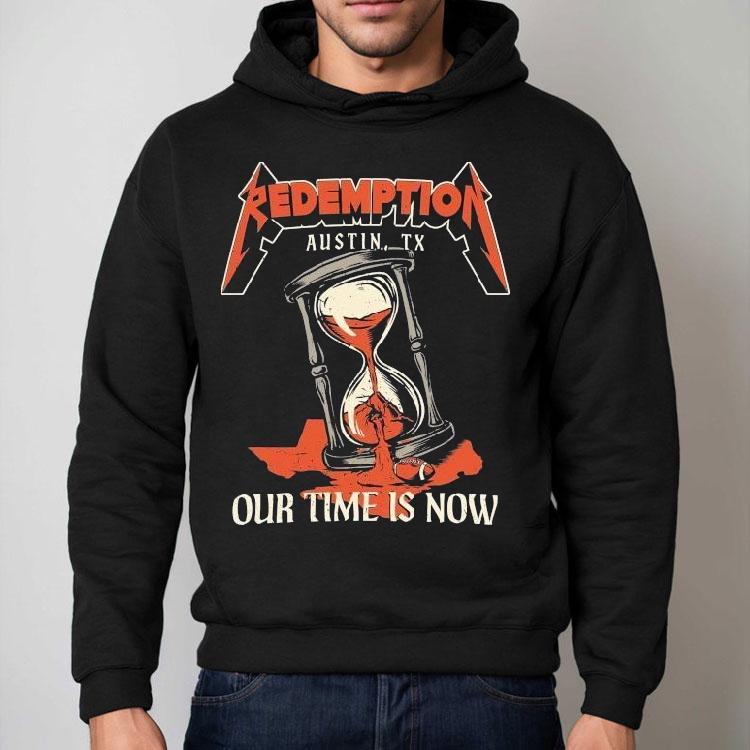 Redemption Our Time Is Now Austin Tx Hourglass Metal Shirt
