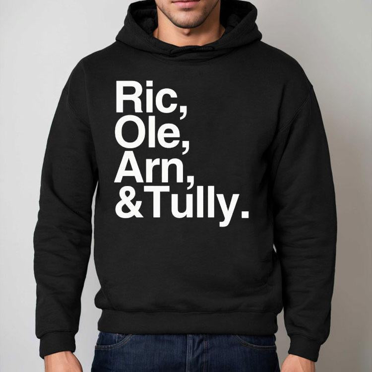 Ric Ole Arn And Tully Shirt