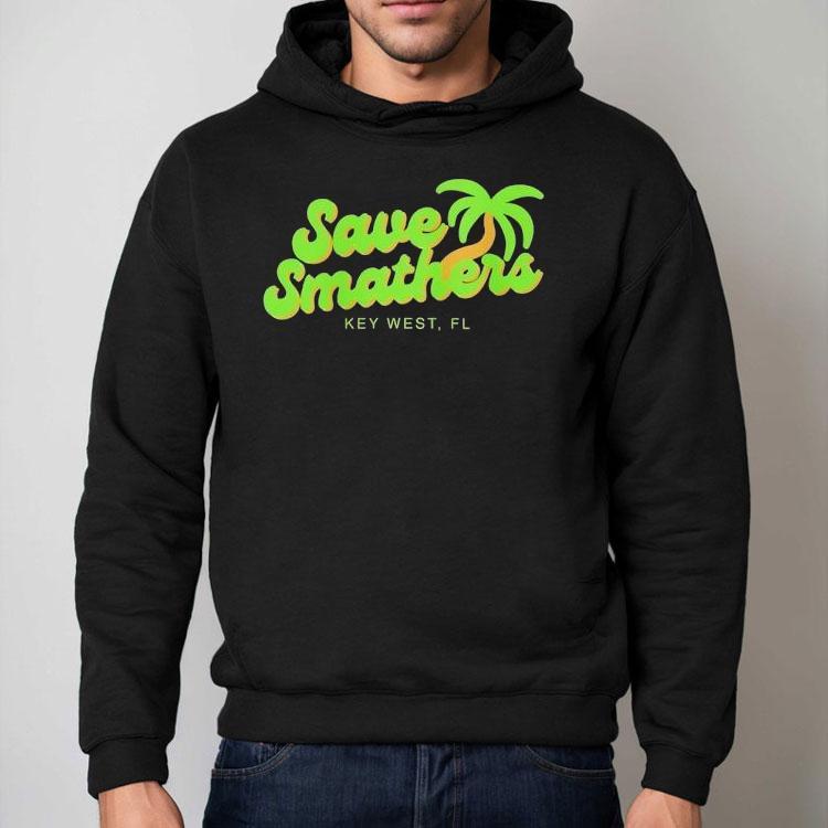 Save Smathers Key West Fl Shirt