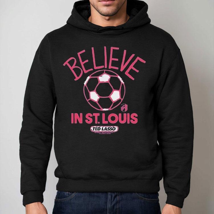 St. Louis City Sc Mls X Ted Lasso Believe Shirt