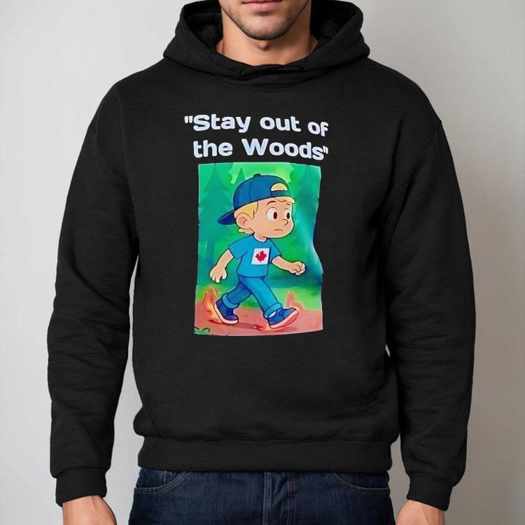 Stay Out Of The Woods Canada Maple Leaf Shirt