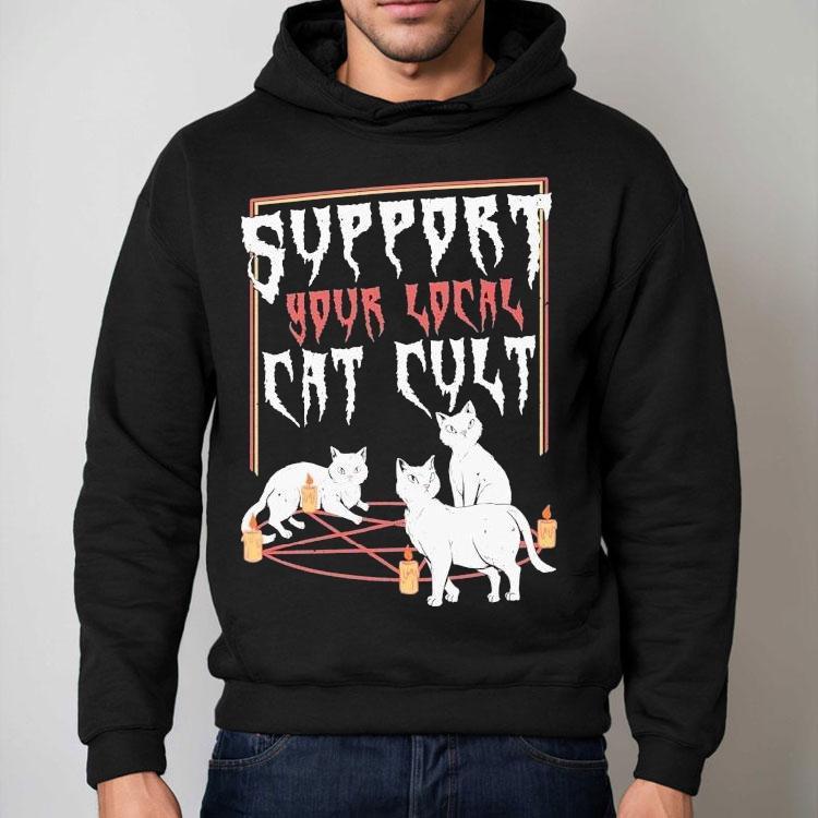Support Your Local Cat Cult Cat Shirt