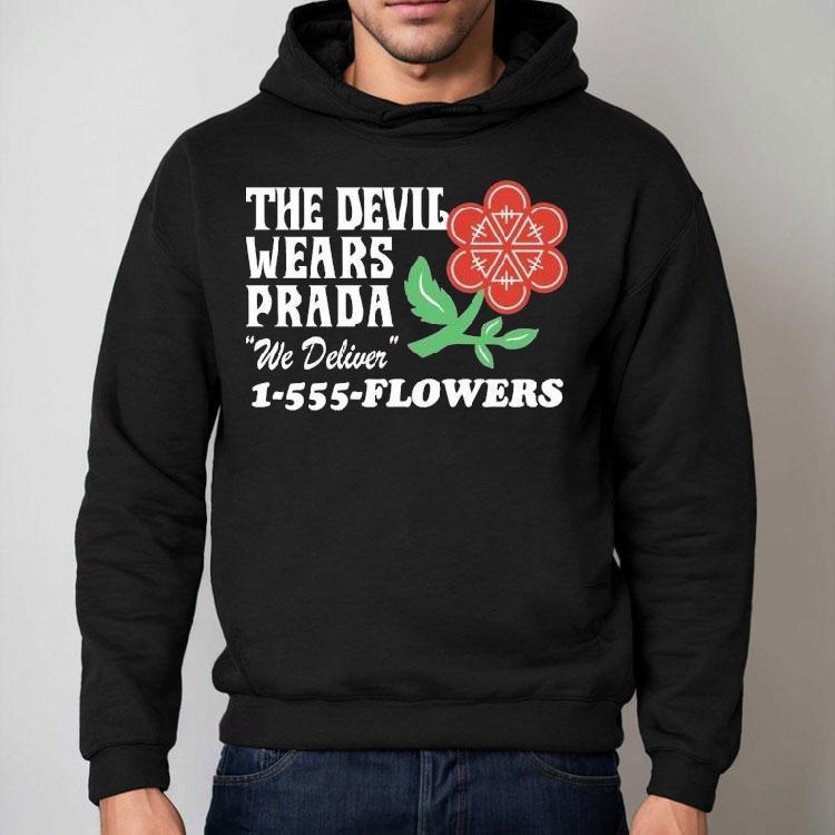 The Devil Wears Prada We Deliver Flowers Florist Shirt