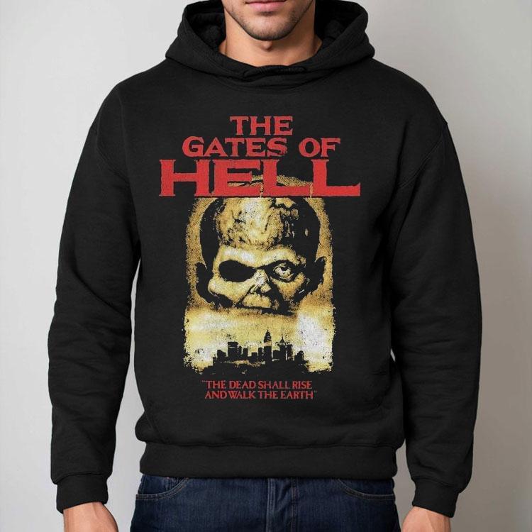 The Gates Of Hell The Dead Shall Rise And Walk The Earth Shirt