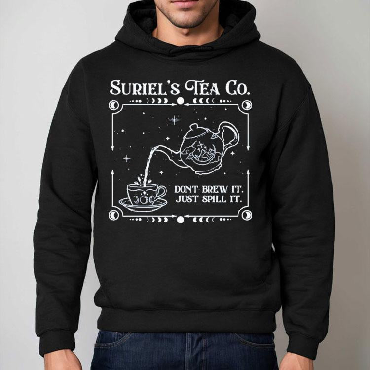 The Roaming Reader Suriel's Tea Co Don't Brew It Just Spill It Shirt