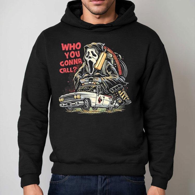 Who You Gonna Call Ghostface Driving The Ecto-1 Shirt