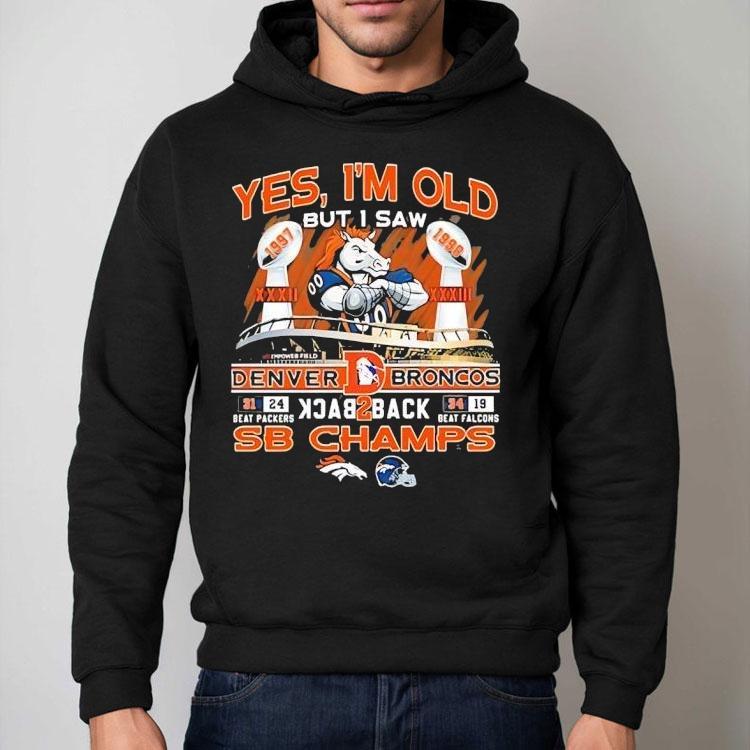 Yes I Am Old But I Saw Denver Broncos Football Back 2 Back Shirt