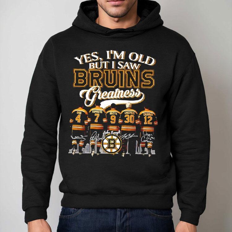 Yes I'm Old But I Saw Orr Esposito Bucyk Cheevers Cashman Boston Bruins Players Greatness Shirt
