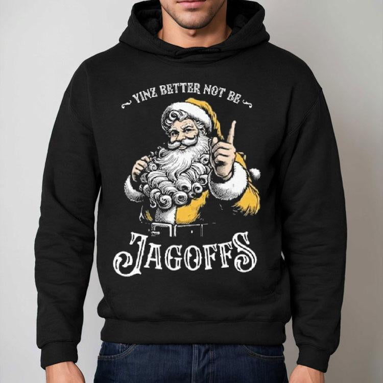 Yinz Better Not Be Jagoffs Shirt