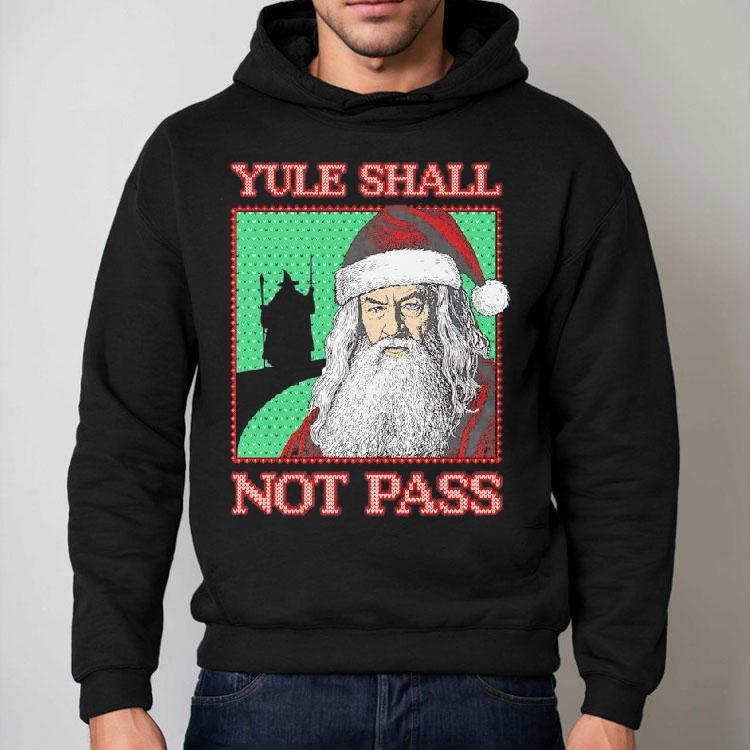 Yule Shall Not Pass Santa Claus Graphic Shirt