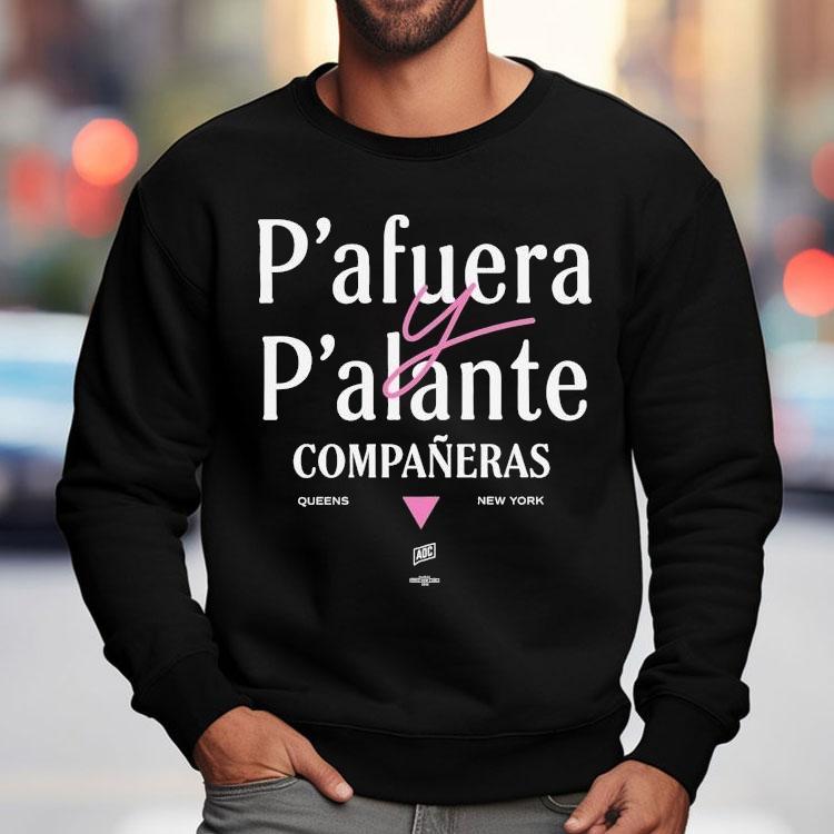 Alexandria Ocasio-cortez P'afuera P'alante Compaeras Queens New York Shirt