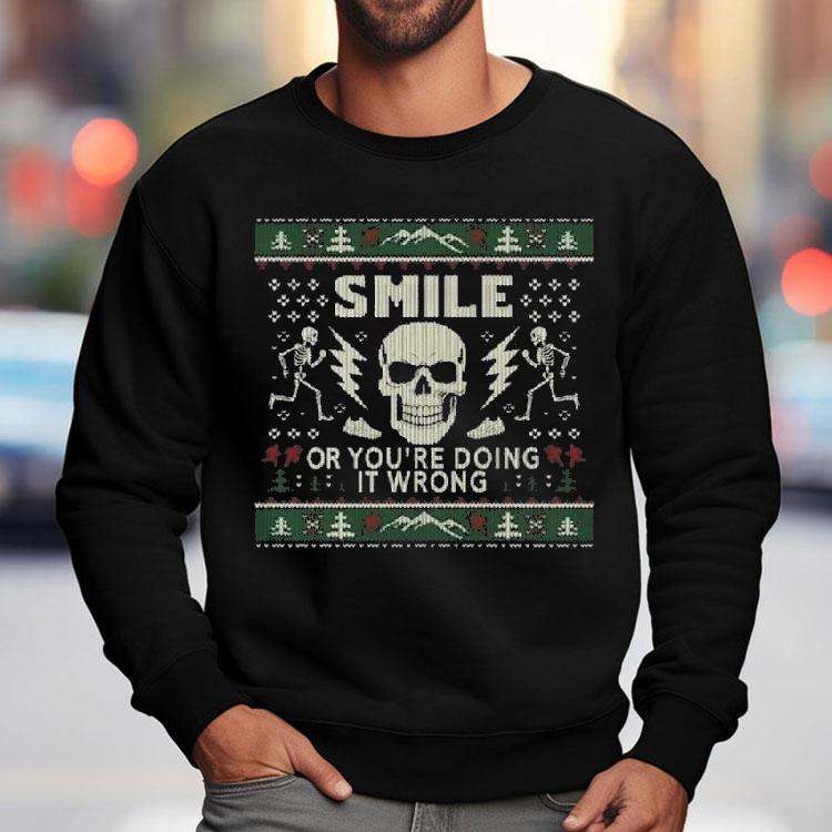Andy Glaze Smile Or You're Doing It Wrong Ugly Christmas Shirt