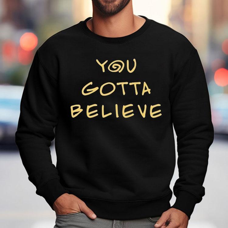 Archduke Redcat You Gotta Believe Shirt