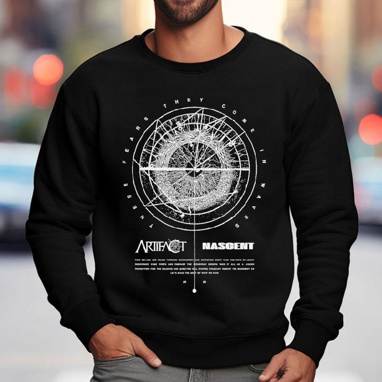 Artifact Nascent These Fears They Come In Waves Shirt