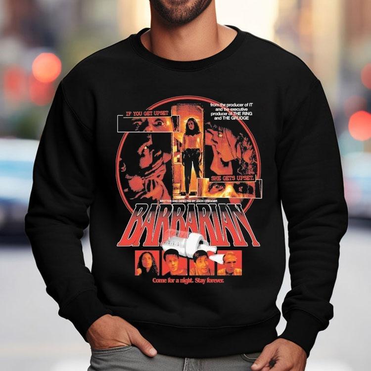 Barbarian Come For A Night Stay Forever She Gets Upset If You Get Upset Shirt