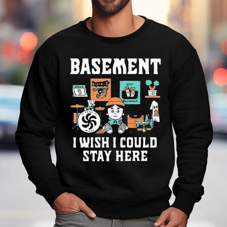 Basement I Wish I Could Stay Here Pug Shirt