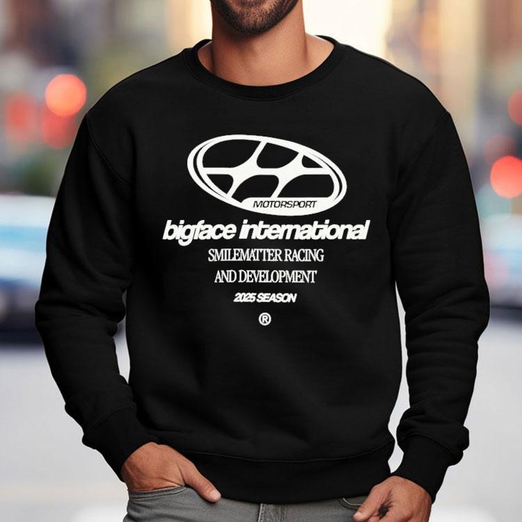 Bigface International Smilematter Racing And Development 2025 Season Motorsport Wake Up And Dream Big Racing Division Team Shirt