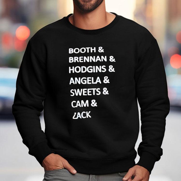 Booth And Brennan And Hodgins And Angela And Sweets And Cam And Zack Shirt