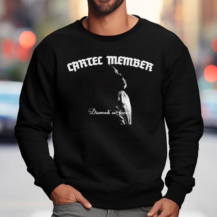 Cartel Member Diamonds Are Forever Shirt