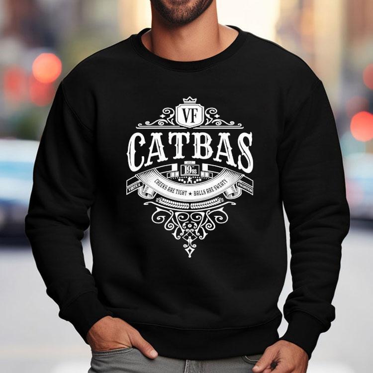 Catbas Cheeks Are Tight Balls Are Sweaty Est 1993 Shirt